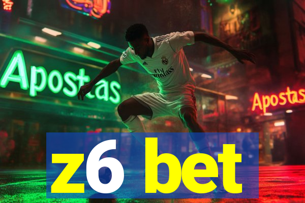 z6 bet